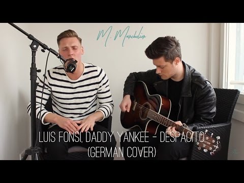 Luis Fonsi ft. Daddy Yankee - Despacito (German Cover)