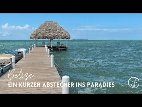 #13 Belize - ein kurzer Abstecher ins Paradies