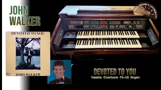 Video thumbnail for John Walker - Devoted To You -Yamaha Electone FX10 by The Organ Jukebox