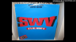 SWV ( you re the one special mix w hook and rappers from the remixes