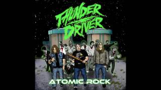 Thunder Driver - Atomic Rock  (Full Album)
