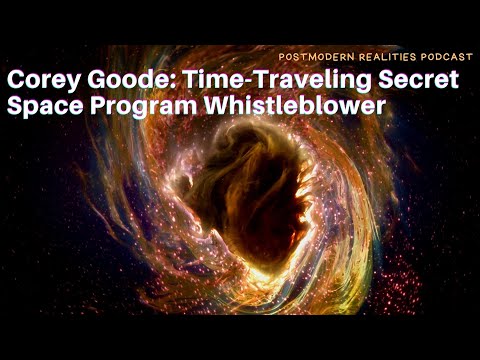Corey Goode: Time-Traveling Secret Space Program Whistleblower (Postmodern Realities Podcast)