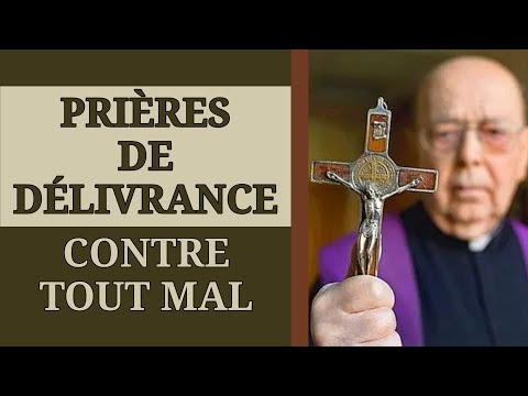 ✝️ PRIÈRES de DÉLIVRANCE 💥 contre TOUT MAL ✝️