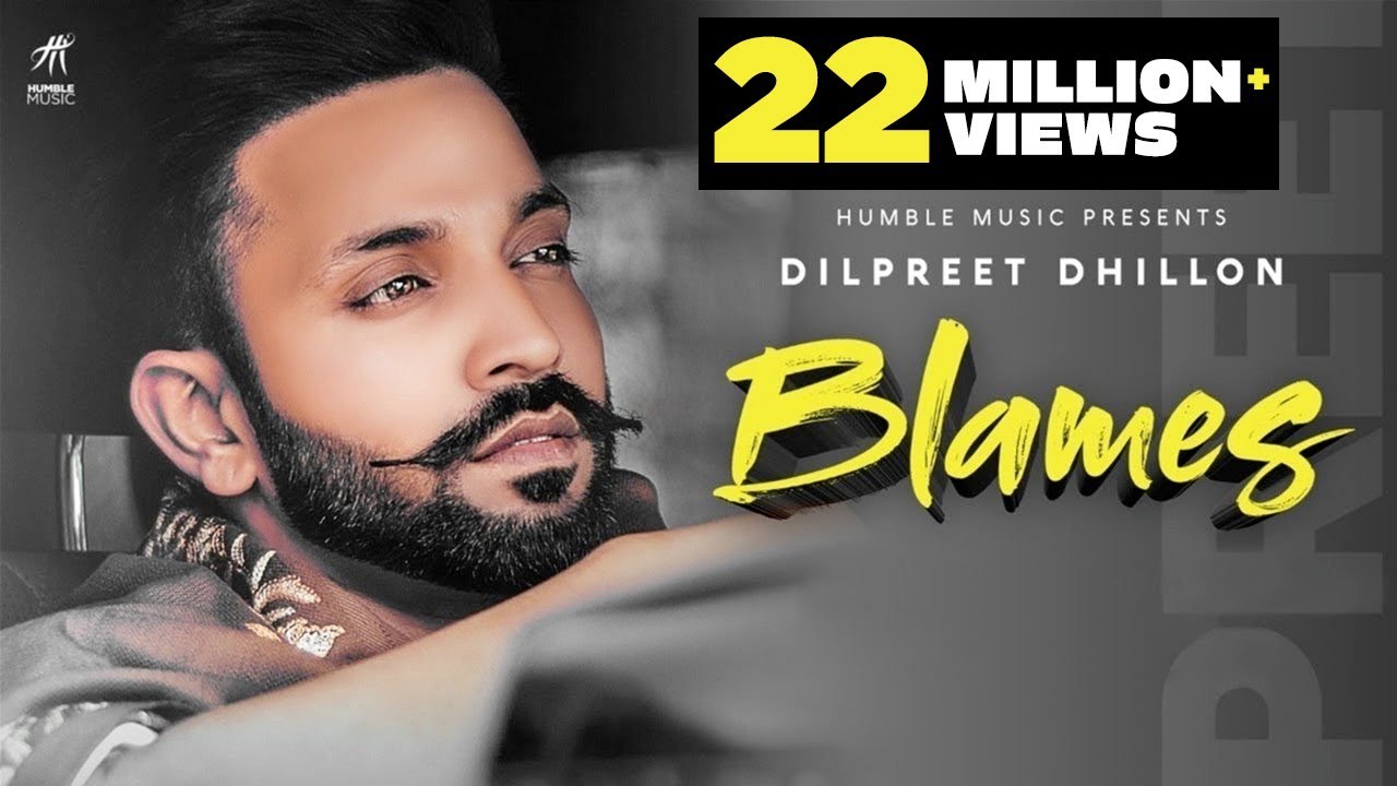 BLAMES SONG LYRICS Dilpreet Dhillon