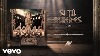 C-Kan - Si tu quieres (Visualizer)
