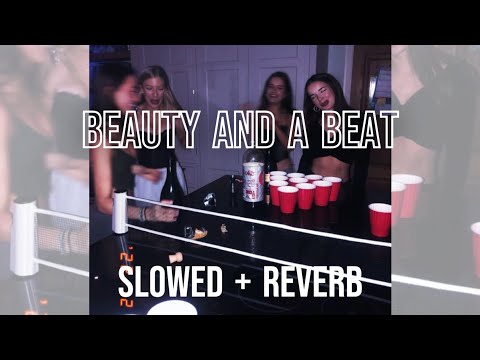 Justin Bieber - Beauty And A Beat (Slowed + Reverb)