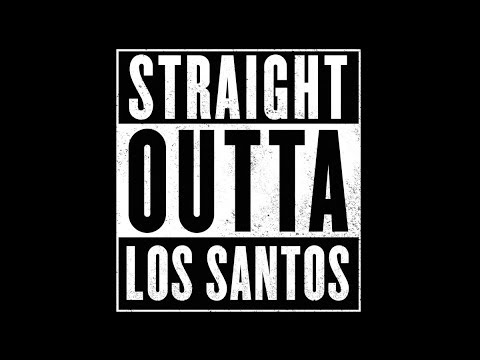 Straight Outta Los Santos