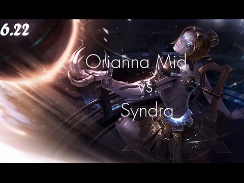I Smell Crits - Orianna vs. Syndra - Mid - Patch 6.22 Gameplay
