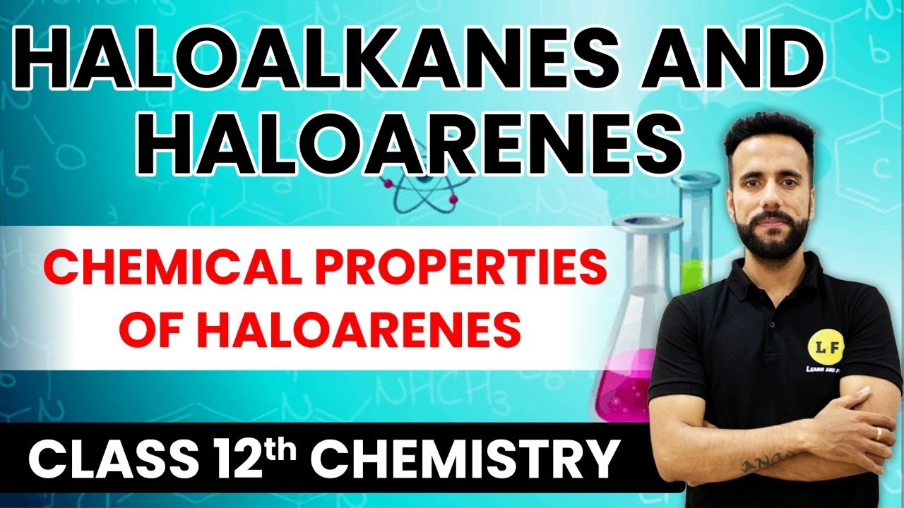 Class 12 Chemistry | Haloalkanes and Haloarenes | Chemical Properties of Haloarenes | Ashu Ghai Sir