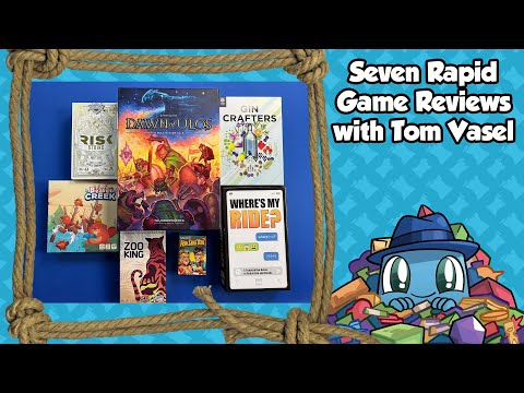 Seven Rapid Game Reviews - with Tom
