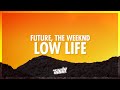 Sniper Sniper Sniper Wifey Wifey Wifey Tiktok Future Low Life Lyrics Ft The Weeknd 432Hz