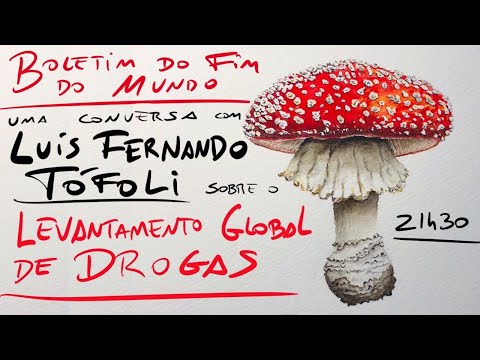 Boletim do Fim do Mundo - Levantamento Global de Drogas com Luís Fernando Tófoli