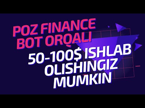 POZ FINANCE BOT ORQALI 50 100$ ISHLAB OLISHINGIZ MUMKIN