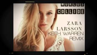 Zara Larsson - When Worlds Collide (Warren Remix) (Radio Edit)