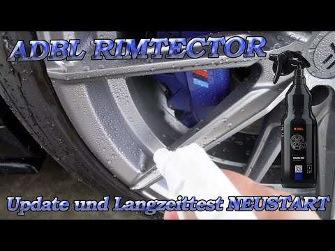 ADBL RIMTECTOR Update und NEUSTART Langzeittest! Bisher absolut beeindruckt! Nassversiegelung Test