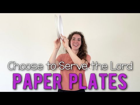 Choose to Serve the Lord Paper Plates Pattern ~ Primary Singing Time Idea