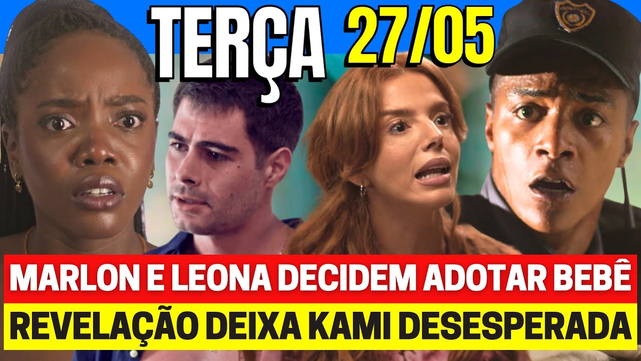 DONA DE MIM Capítulo de hoje TERÇA 27/05 - Resumo Completo Novela das 7h assistir GLOBO ao vivo