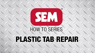 SEM How To Series: Plastic Tab Repair
