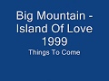Big Mountain   Island Of Love   1999