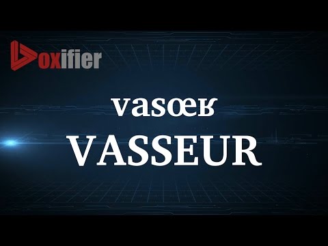 How to Pronunce Vasseur in French - Voxifier.com
