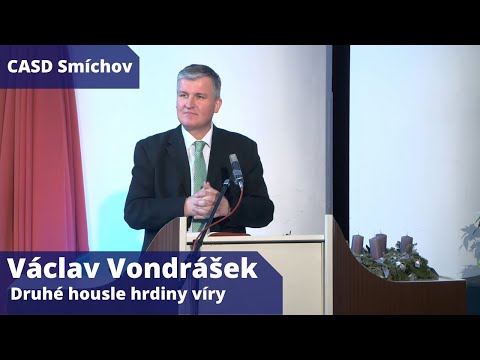 Václav Vondrášek • dopolední bohoslužba (Večeře Páně) • 17.12.2022 • Druhé housle hrdiny víry