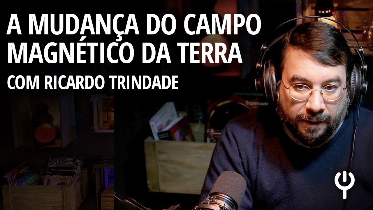 A mudança do campo magnético da Terra e suas consequências para a humanidade - Fork Podcast #9