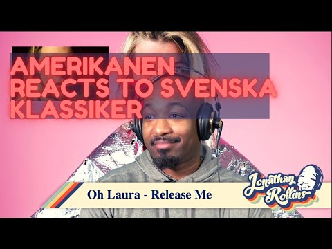 Amerikanen Reacts to Svenska Klassiker: Oh Laura - Release Me