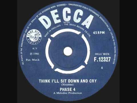 Phase 4 - Think I'll Sit Down And Cry - 1966 45rpm