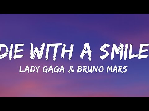 Lady Gaga, Bruno Mars - Die With A Smile (Lyrics)