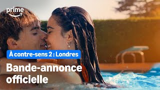 À contre-sens 2 : Londres | Bande-annonce officielle | Prime Video