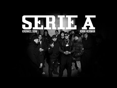 KRONKEL DOM x JONNI HERMAN - SERIE A (PROD. KIMBO BEATZ)