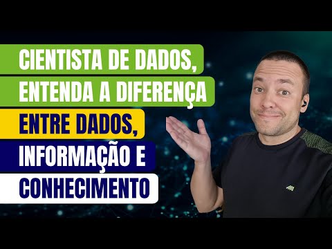 CIENTISTA DE DADOS, ENTENDA A DIFERENÇA ENTRE DADOS, INFORMAÇÃO E CONHECIMENTO