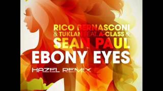 Rico Bernasconi & Tuklan feat.  A Class & Sean Paul - Ebony Eyes (Hazel Remix)