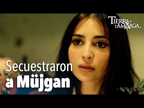 Secuestraron a Müjgan - Capítulo 69 @TierraAmarga