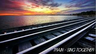Train - Sing Together