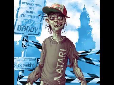Pils Daddy (Pilskills & Suff Daddy) - Bring den Müll runter