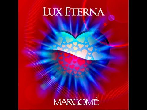 Lux Eterna - Marcomé #Relax #Newage #vocal music artist