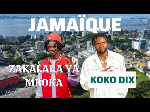 ZAKALARA YA MBOKA FT KOKO DIX -JAMAÏQUE- (CLIP NON Officiel )