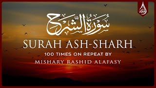 Download lagu Surah Ash Sharh 100X • Surah Ash Sharh 100 Times on Repeat • Mishary Alafasy mp3