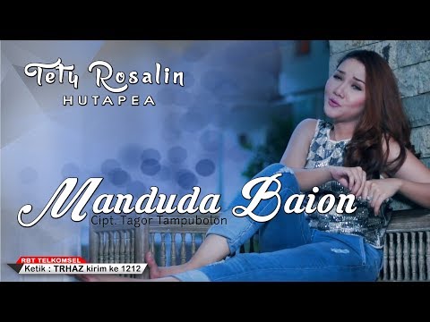 Tety Rosalin Hutapea - Manduda Baion [ OFFICIAL MUSIC VIDEO ] [ SMS TRHAZ ke 1212 ]