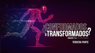 Miniatura del video: ¿Conformados o Transformados? ||| -  Pastor Otto Sánchez