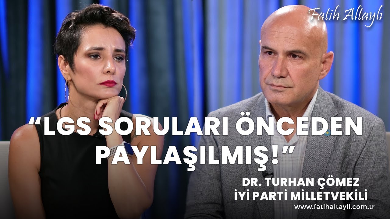 "LGS soruları önceden paylaşılmış!" / İYİ Parti Milletvekili Dr. Turhan Çömez & Şule Aydın