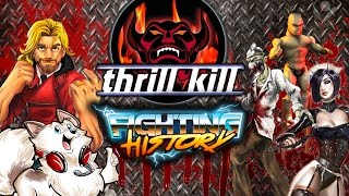 FIGHTING HISTORY: Thrill Kill - Hyper Violence &amp; Gore