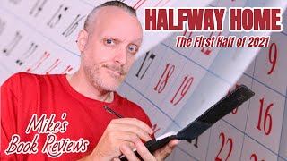 Halfway Home: The First Half of 2021
