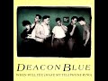 Deacon Blue - When Will You (Make My Telephone Ring) (LYRICS) FM HORIZONTE 94.3 CHANNEL