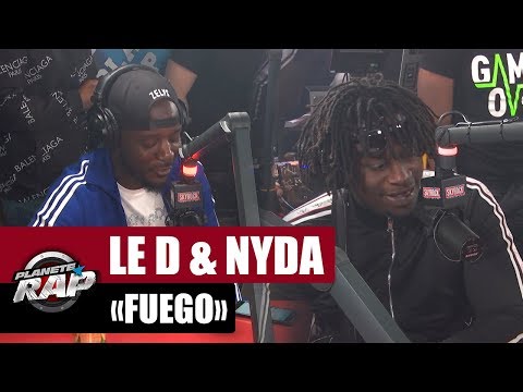 Le D & Nyda "Fuego" #PlanèteRap