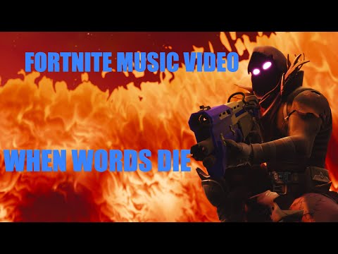 Fortnite music video (when words die)