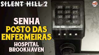 SILENT HILL 2 REMAKE | SENHA da PORTA DO POSTO DAS ENFERMEIRAS NO HOSPITAL