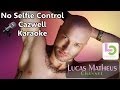 No Selfie Control Karaoke - Cazwell HD 