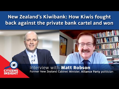 CITIZENS INSIGHT – Kiwibank: How Kiwis fought back against the private bank cartel & won—Matt Robson